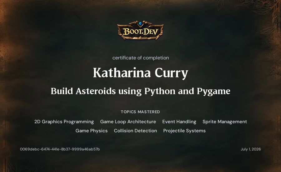 Katharina Curry's Boot.dev Build Asteroids using Python and Pygame certificate
