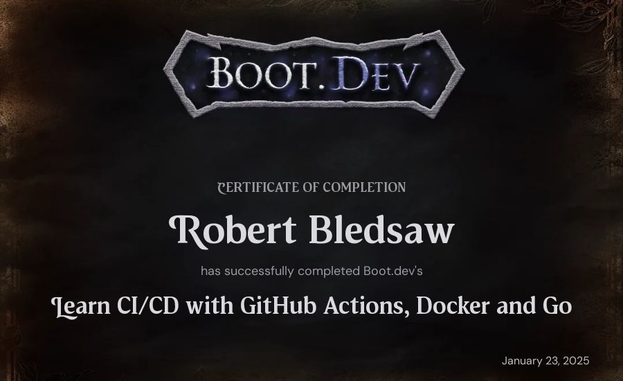 Robert Bledsaw's Boot.dev Learn CI/CD with GitHub Actions, Docker and Go certificate