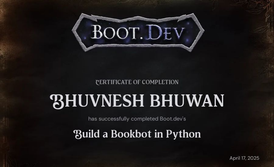 Bhuvnesh Bhuwan's Boot.dev Build a BookBot in Python certificate