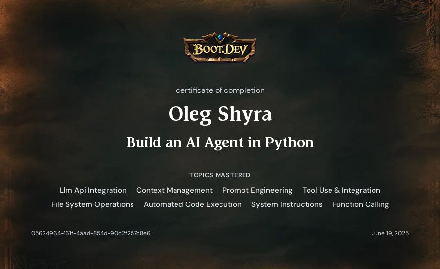 Oleg Shyra's Boot.dev Build an AI Agent in Python certificate
