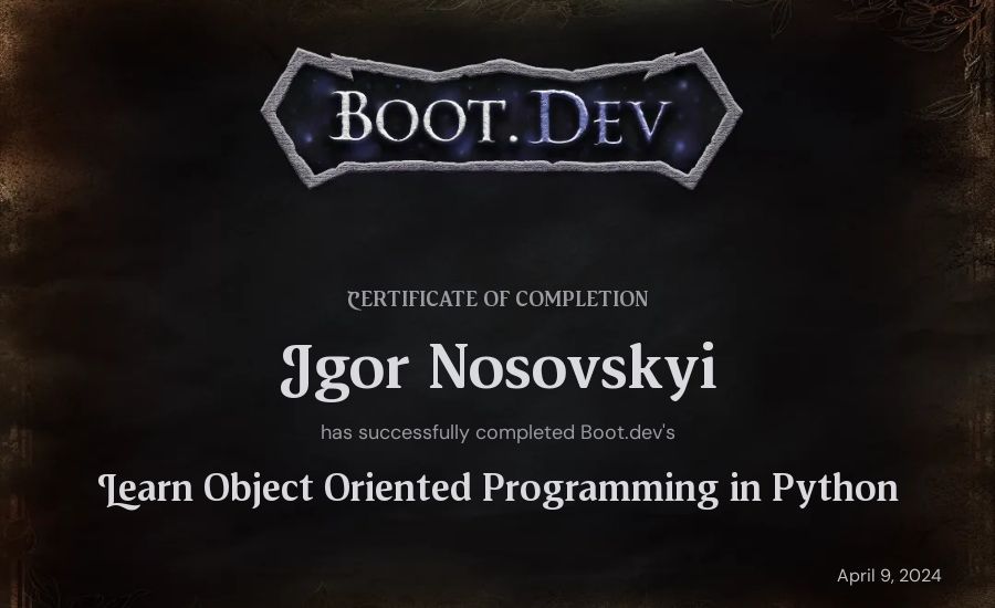 Igor Nosovskyi's Boot.dev Learn Object Oriented Programming in Python certificate