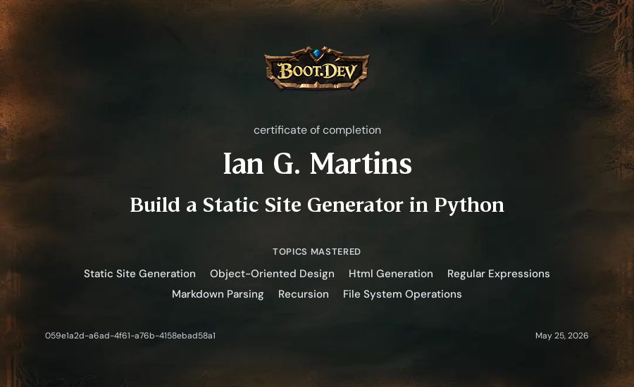Ian G. Martins's Boot.dev Build a Static Site Generator in Python certificate