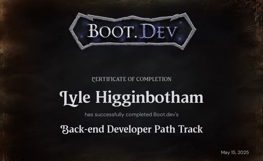 Lyle Higginbotham's Boot.dev Back-end Developer Path certificate