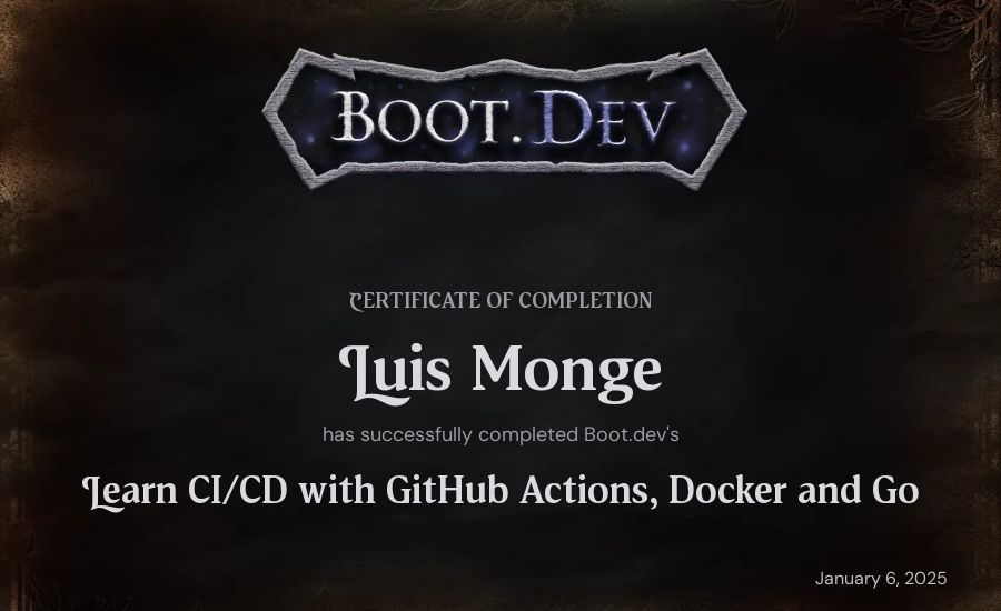 Luis Monge's Boot.dev Learn CI/CD with GitHub Actions, Docker and Go certificate