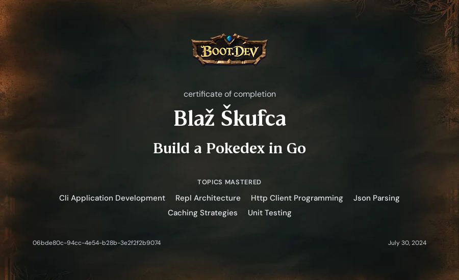 Blaž Škufca's Boot.dev Build a Pokedex in Go certificate