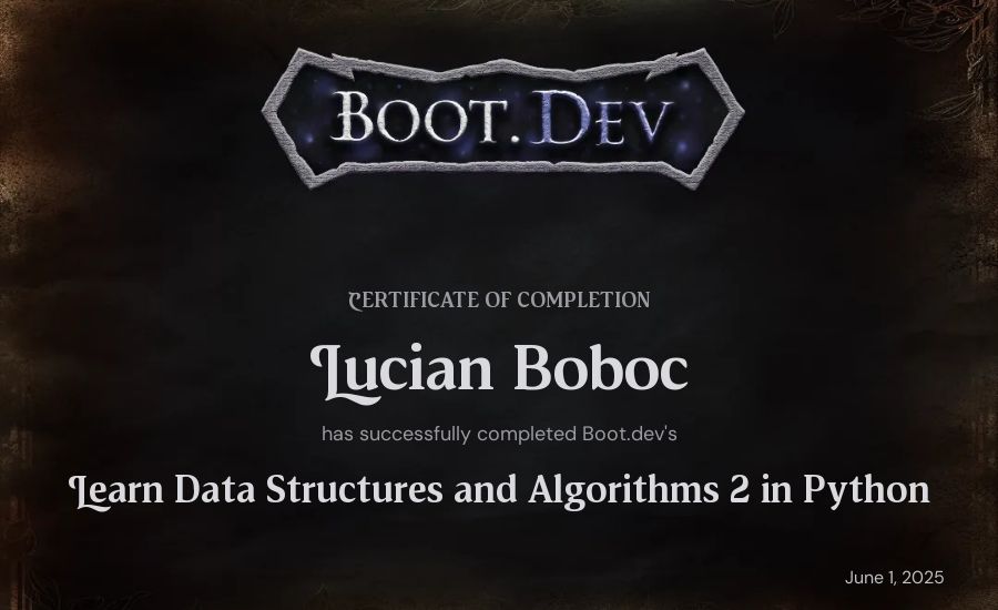 Lucian Boboc's Boot.dev Learn Data Structures and Algorithms 2 in Python certificate