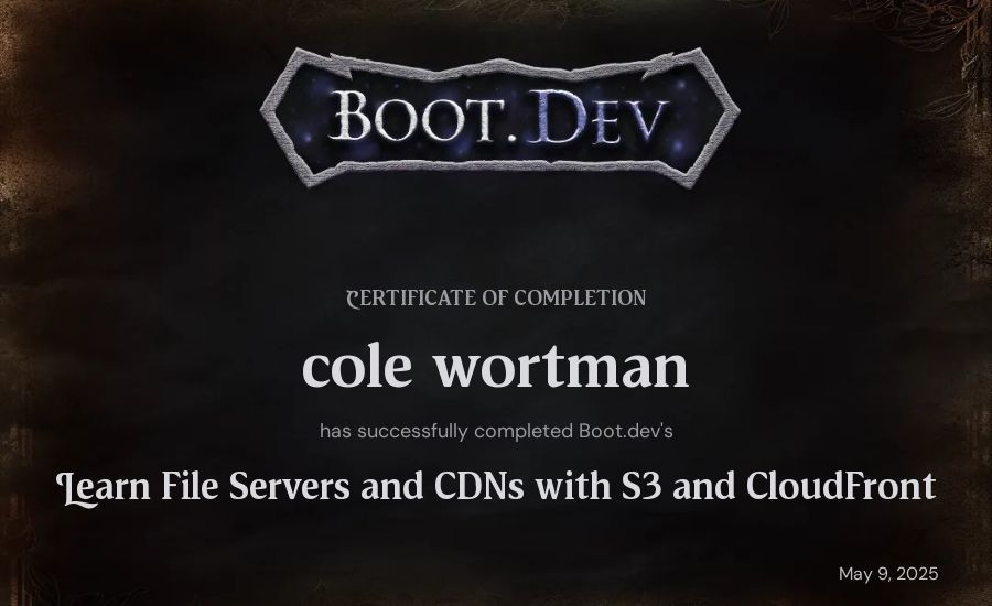 cole wortman's Boot.dev Learn File Servers and CDNs with S3 and CloudFront certificate