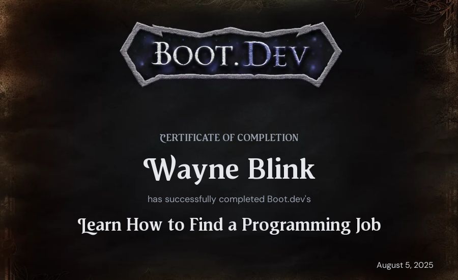 Wayne Blink's Boot.dev Learn How to Find a Programming Job certificate