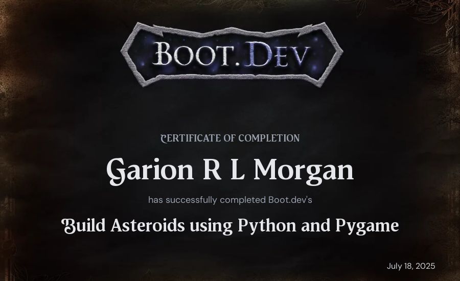 Garion R L Morgan's Boot.dev Build Asteroids using Python and Pygame certificate
