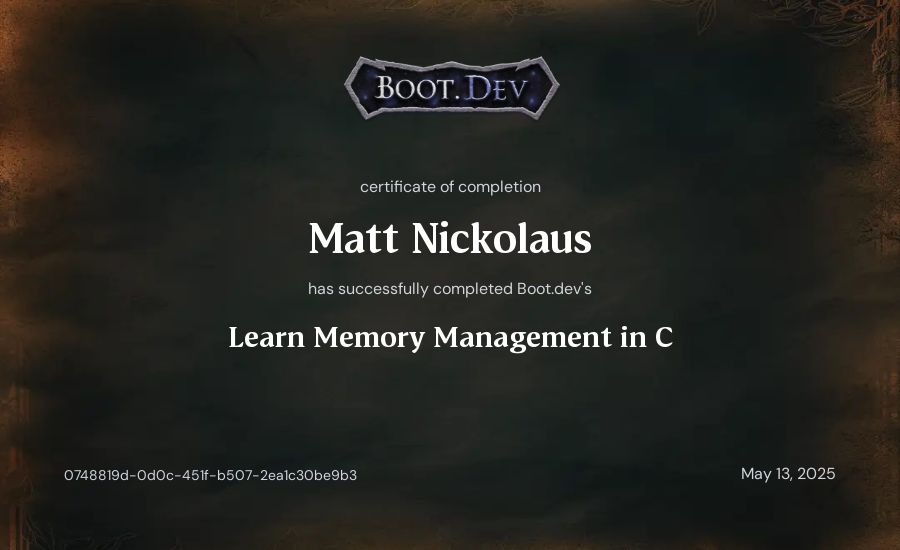 Matt Nickolaus's Boot.dev Learn Memory Management in C certificate