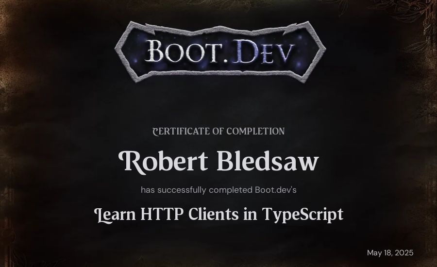 Robert Bledsaw's Boot.dev Learn HTTP Clients in TypeScript certificate