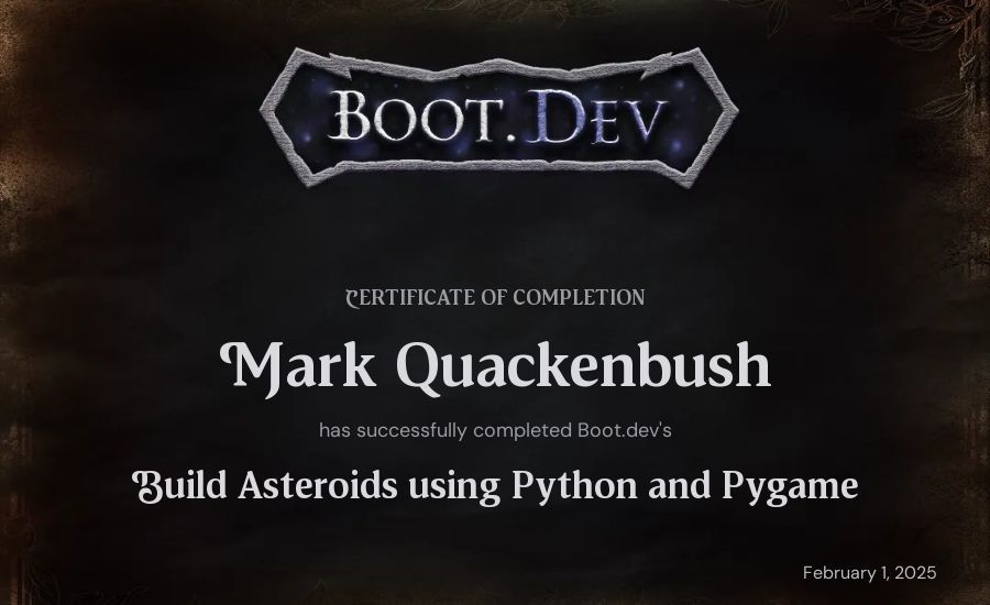 Mark Quackenbush's Boot.dev Build Asteroids using Python and Pygame certificate