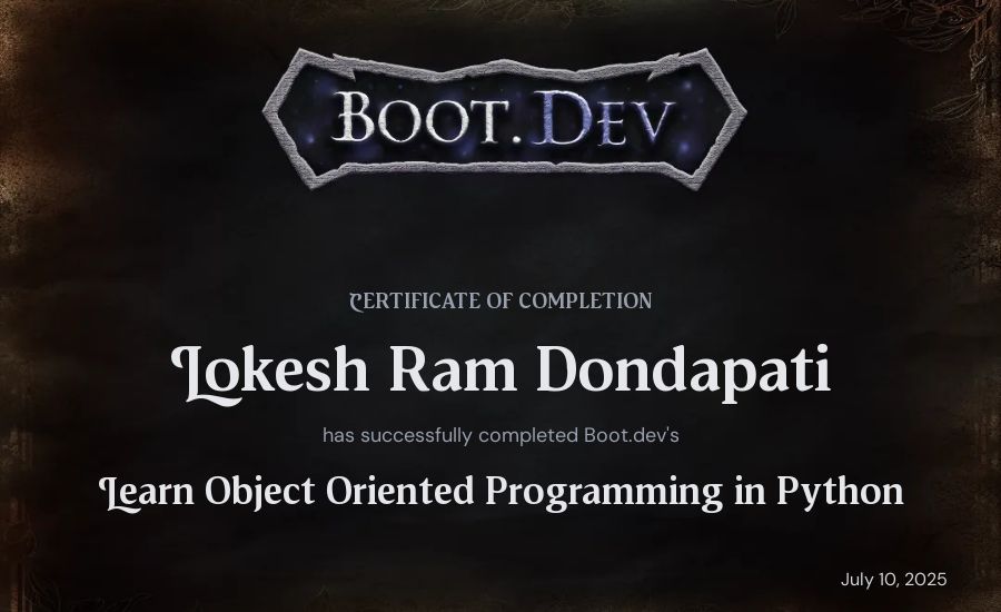 Lokesh Ram Dondapati's Boot.dev Learn Object Oriented Programming in Python certificate