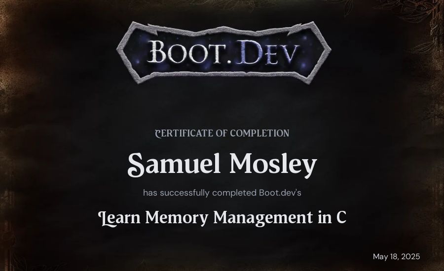 Samuel Mosley's Boot.dev Learn Memory Management in C certificate