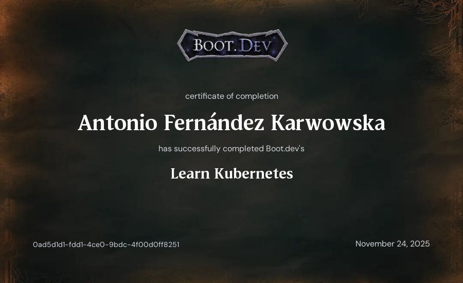 Antonio Fernández Karwowska's Boot.dev Learn Kubernetes certificate