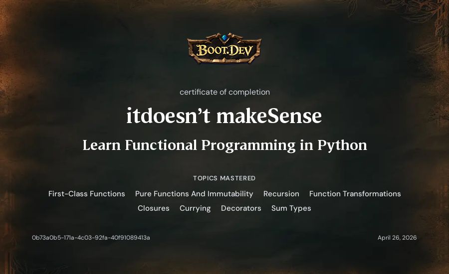 itdoesn't makeSense's Boot.dev Learn Functional Programming in Python certificate