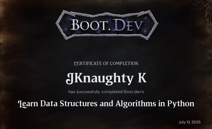 JKnaughty K's Boot.dev Learn Data Structures and Algorithms in Python certificate