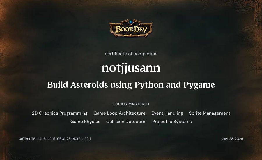 notjjusann's Boot.dev Build Asteroids using Python and Pygame certificate