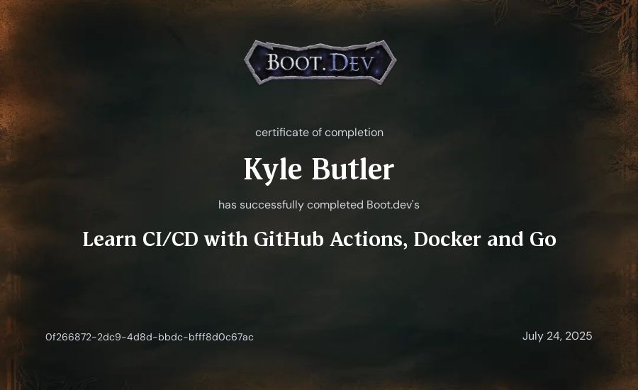Kyle Butler's Boot.dev Learn CI/CD with GitHub Actions, Docker and Go certificate