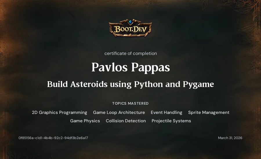 Pavlos Pappas's Boot.dev Build Asteroids using Python and Pygame certificate
