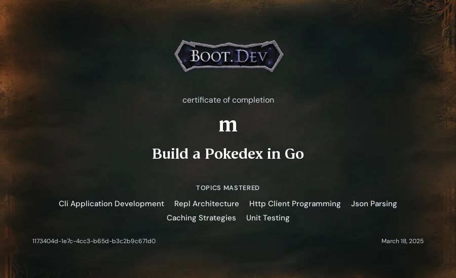 m's Boot.dev Build a Pokedex in Go certificate