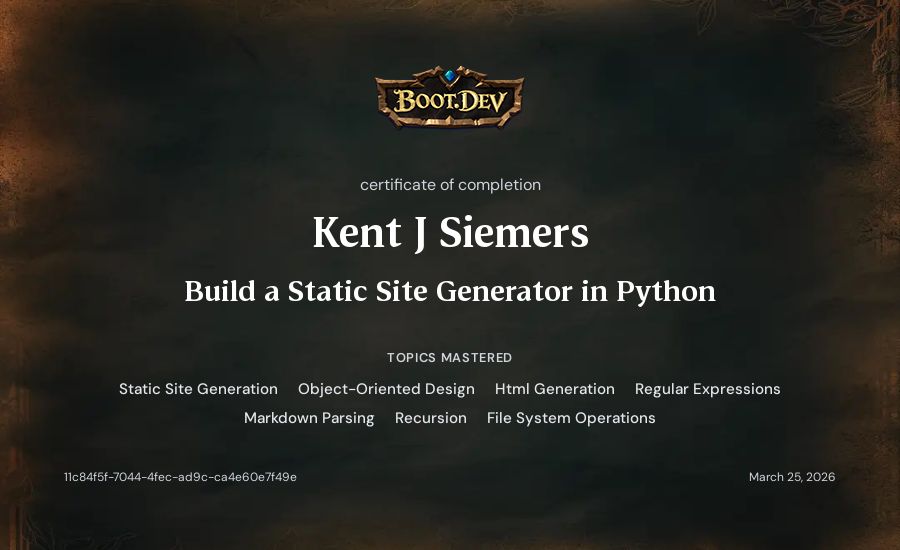 Kent J Siemers's Boot.dev Build a Static Site Generator in Python certificate