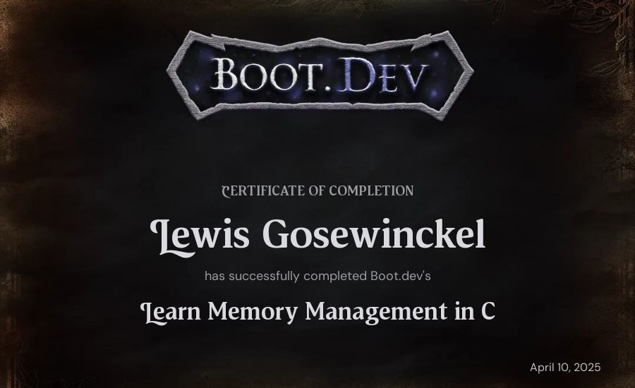 Lewis Gosewinckel's Boot.dev Learn Memory Management in C certificate