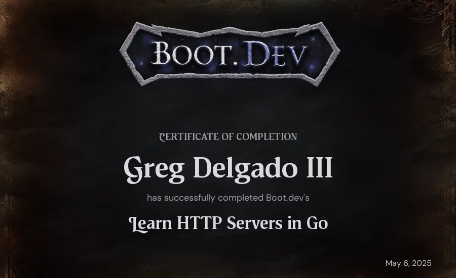 Greg Delgado III's Boot.dev Learn HTTP Servers in Go certificate
