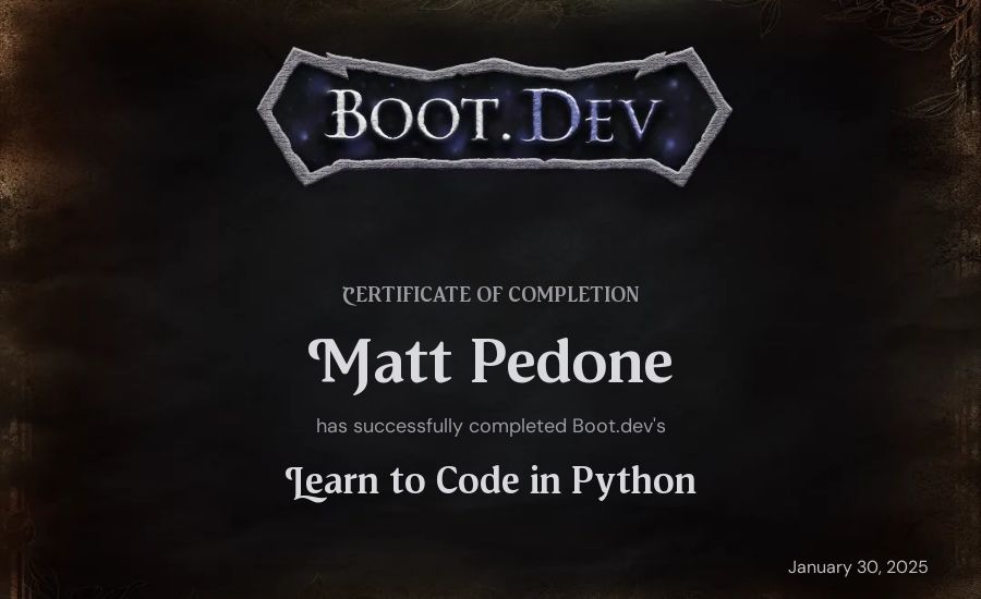 Matt Pedone's Boot.dev Introduction to Python Course certificate