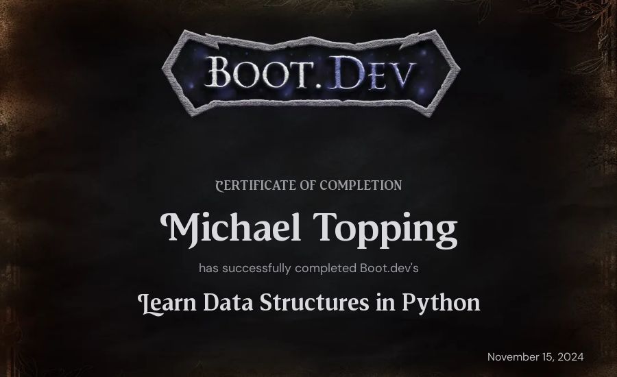 Michael Topping's Boot.dev Learn Data Structures and Algorithms in Python certificate