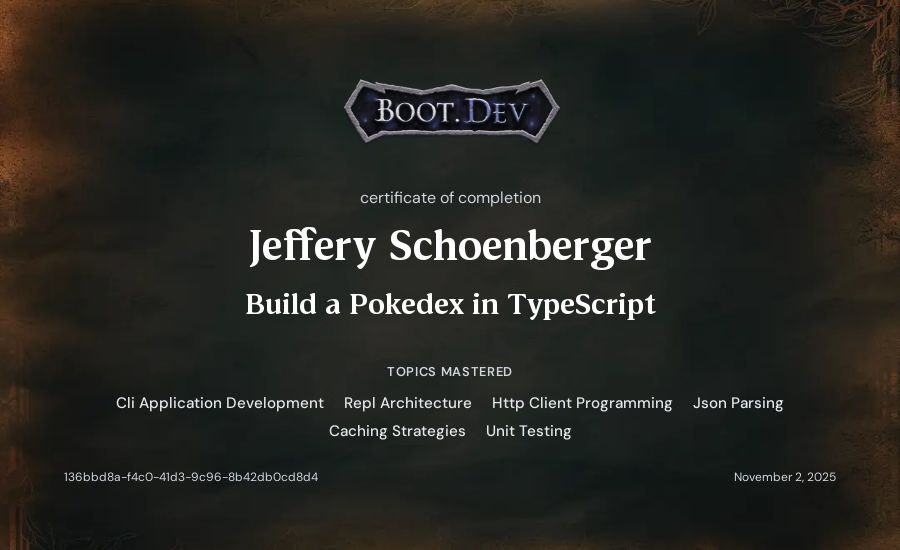 Jeff Schoenberger's Boot.dev Build a Pokedex in TypeScript certificate
