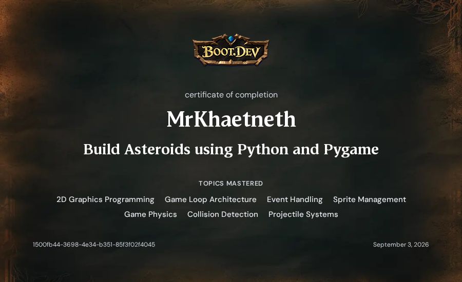 MrKhaetneth's Boot.dev Build Asteroids using Python and Pygame certificate
