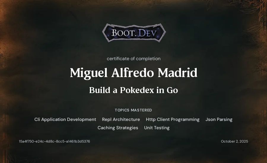Miguel Alfredo Madrid's Boot.dev Build a Pokedex in Go certificate