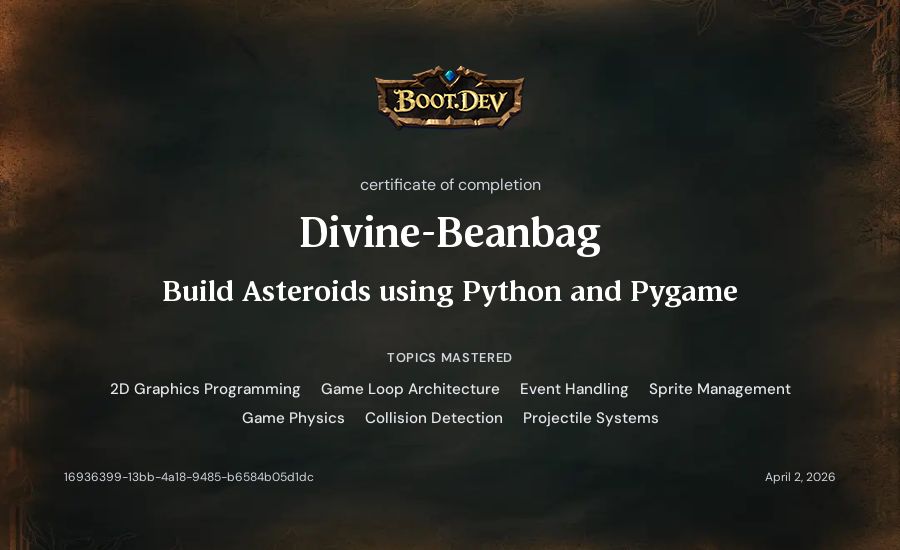 Divine-Beanbag's Boot.dev Build Asteroids using Python and Pygame certificate