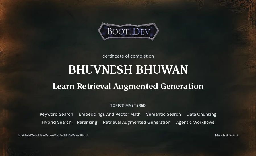 Bhuvnesh Bhuwan's Boot.dev Learn Retrieval Augmented Generation certificate
