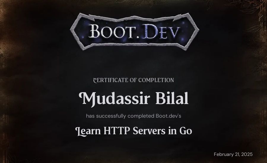 Mudassir Bilal's Boot.dev Learn HTTP Servers in Go certificate