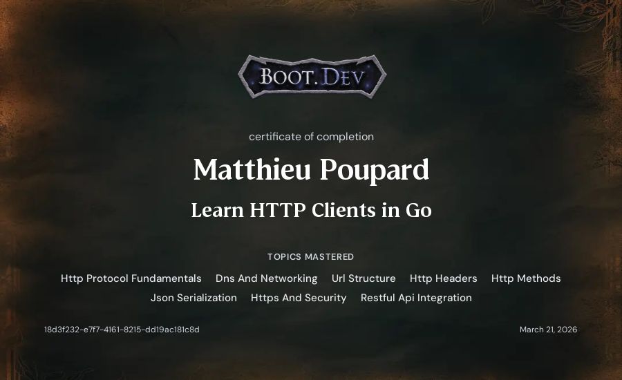 Matthieu Poupard's Boot.dev Learn HTTP Clients in Go certificate