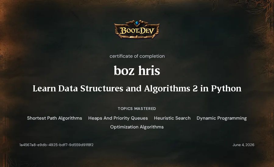 boz hris's Boot.dev Learn Data Structures and Algorithms 2 in Python certificate