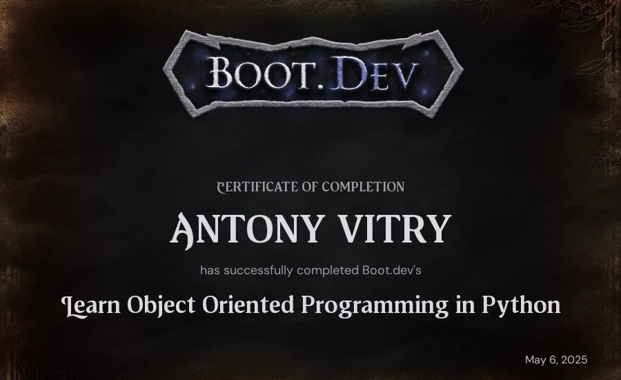 ANTONY VITRY's Boot.dev Learn Object Oriented Programming in Python certificate