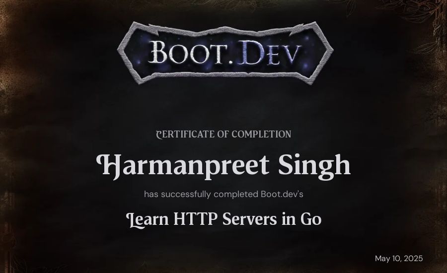 Harmanpreet Singh's Boot.dev Learn HTTP Servers in Go certificate