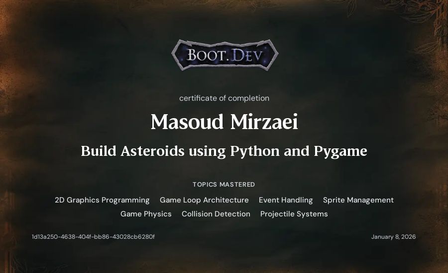 Masoud Mirzaei's Boot.dev Build Asteroids using Python and Pygame certificate