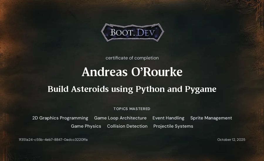 Andreas O'Rourke's Boot.dev Build Asteroids using Python and Pygame certificate