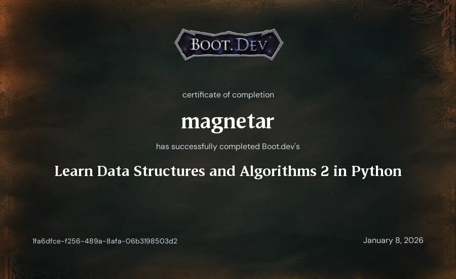 magnetar's Boot.dev Learn Data Structures and Algorithms 2 in Python certificate
