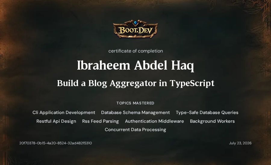 Ibraheem Abdel Haq's Boot.dev Build a Blog Aggregator in TypeScript certificate