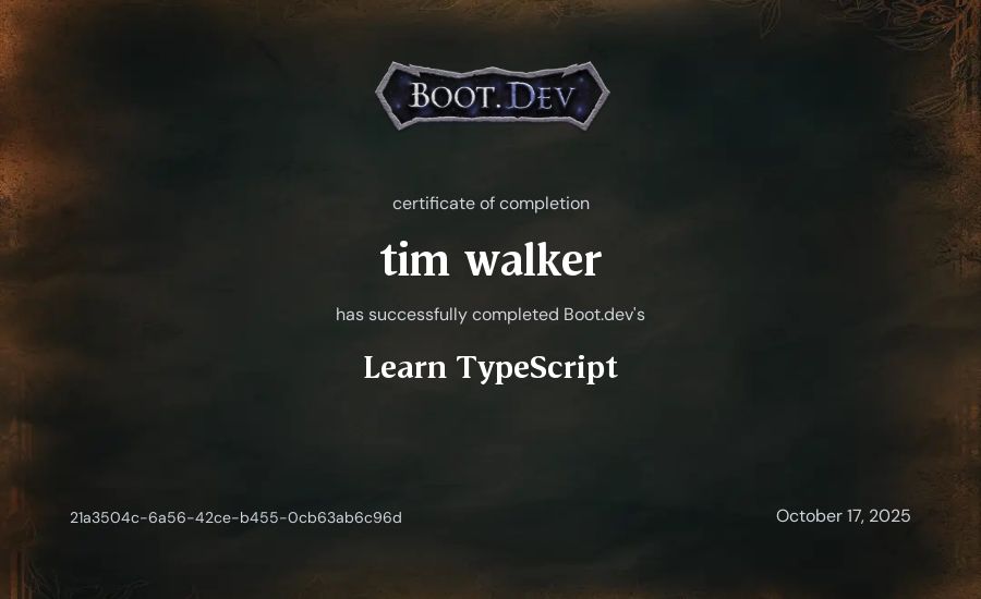 tim walker's Boot.dev Learn TypeScript certificate