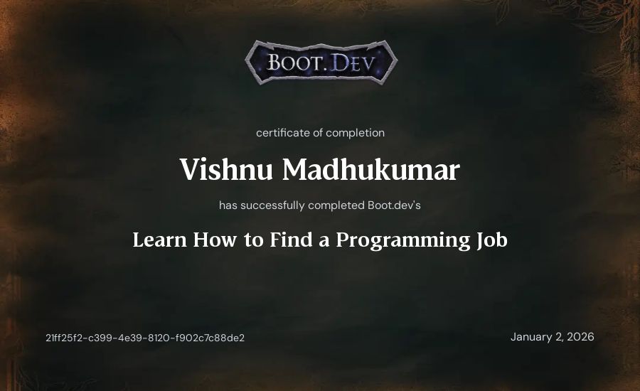 Vishnu Madhukumar's Boot.dev Learn How to Find a Programming Job certificate