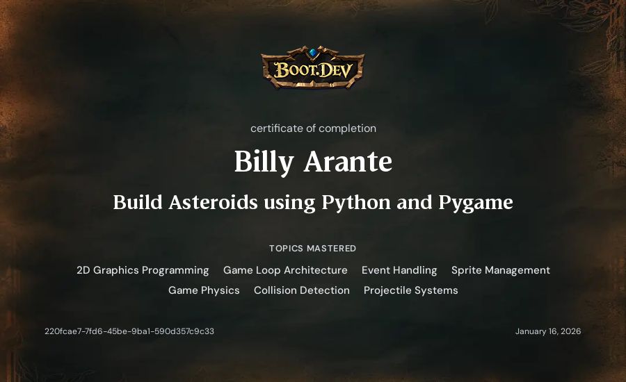 Billy Arante's Boot.dev Build Asteroids using Python and Pygame certificate