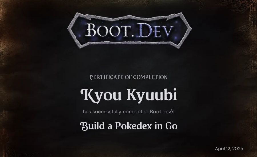 Kyou Kyuubi's Boot.dev Build a Pokedex in Go certificate