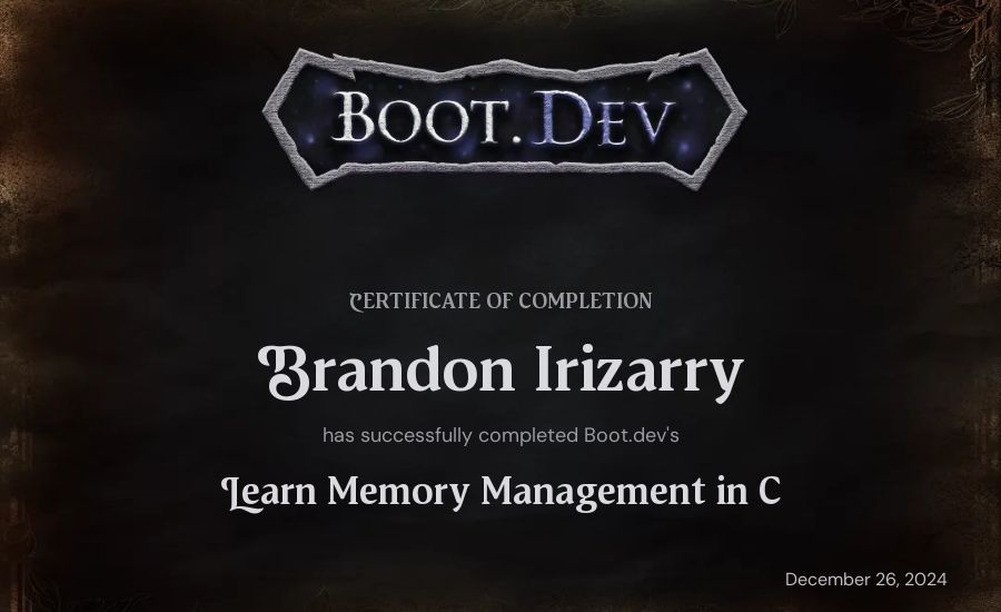 Brandon Irizarry's Boot.dev Learn Memory Management in C certificate
