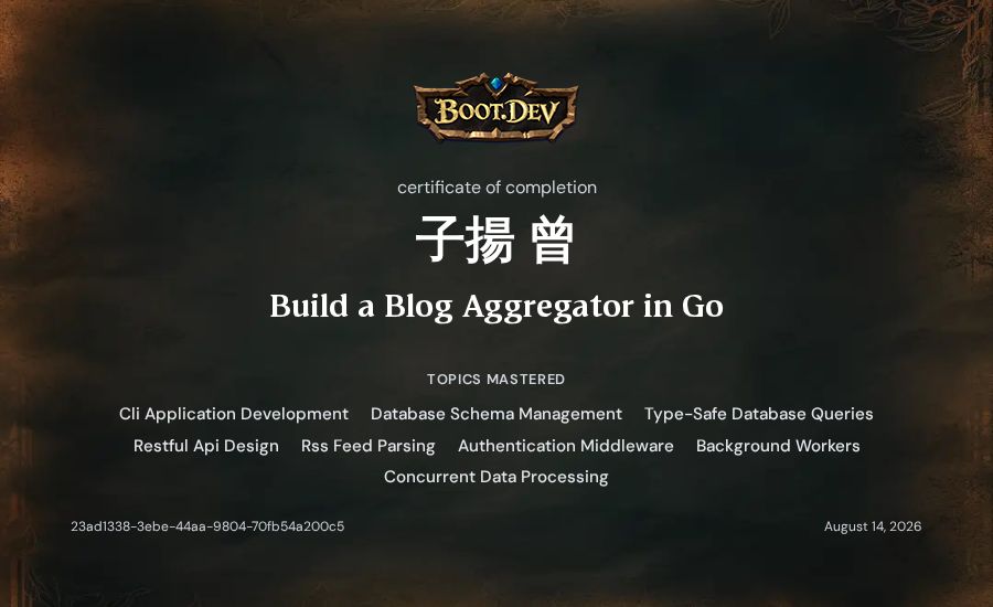 子揚 曾's Boot.dev Build a Blog Aggregator in Go certificate